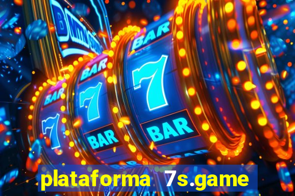 plataforma 7s.game paga mesmo